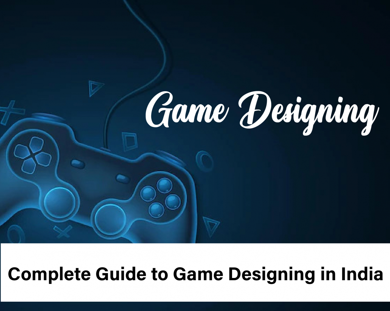 Game Designing – Complete Guide to Game Designing in India